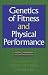 Genetics of Fitness and Physical Performance