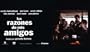Las razones de mis amigos - Movie Poster - 11 x 17