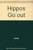 Hippos go out