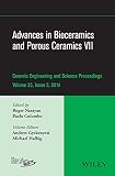 Advances in bioceramics and porous ceramics VII : a collection of papers presented at the 38th International Conference on Advanced Ceramics and Composites, January 27-31, 2014, Daytona Beach, Florida