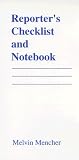 Reporter`s Checklist and Notebook
