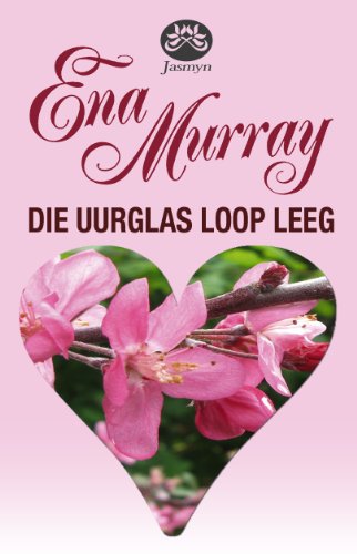 Die uurglas loop leeg (Afrikaans Edition)