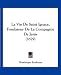 La Vie De Saint Ignace, Fondateur De La Compagnie De Jesus (1679) (French Edition)