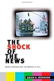 The Shock of the News: Media Coverage and the Making of 9/11