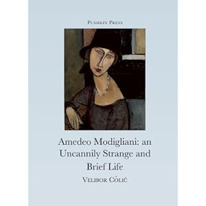 Amedeo Modigliani Uncannily Strange Brief Amedeo Modigliani Uncannily Strange Brief