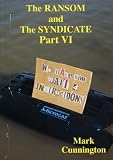 The Ransom and the Syndicate: Pt. 6