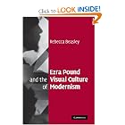 Ezra Pound and the Visual Culture of Modernism by Rebecca Beasley