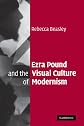 Ezra Pound and the Visual Culture of Modernism