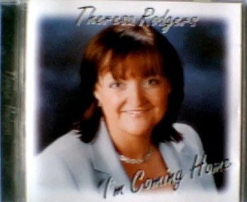 THERESA RODGERS : I'M COMING H
