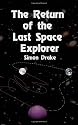 The Return of the Last Space Explorer