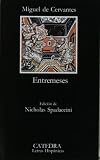 Entremeses (COLECCION LETRAS HISPANICAS) (Spanish Edition)