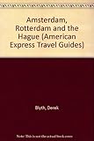 Amsterdam, Rotterdam & the Hague