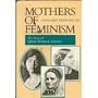 Mothers of Feminism: The Story of Quaker Women in America