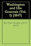 Washington and His Generals (Vol. 1) [1847]