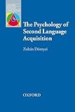 Psychology of Second Language Acquisition: Oxford Applied Linguistics (Oxford Applied Linguistics)