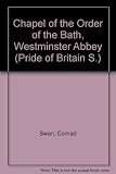 The Chapel of the Order of the Bath, Westminster Abbey