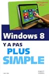 Windows 8 : Y a pas plus simple
