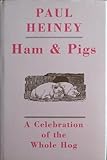 Ham & pigs : a celebration of the whole hog