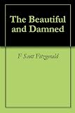 The Beautiful and Damned