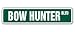 BOW HUNTER -Street Sign- arrow hunt hunting animal gift