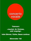BARENREITER TELEMANN G.P. - JAUCHZT, IHR CHRISTEN, SEID VERGNUGT - HOHE STIMME, VIOLINE, BASSO CONTINUO