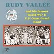 Rudy Vallee & His Famous World War II U.S. Coast Guard Band