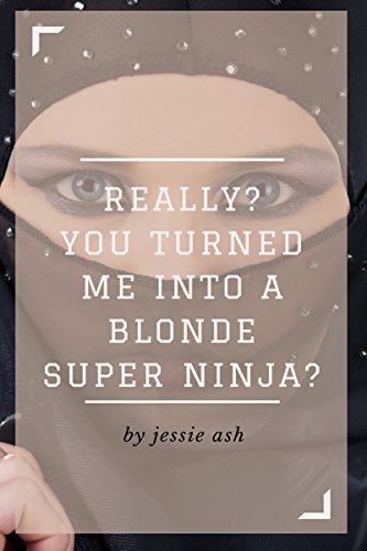 Really? You turned me into a blonde super ninja?