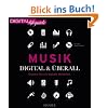 Musik - digital & überall: Erobern Sie die digitale Musikwelt (DIGITAL lifeguide) Musik - digital & überall: Erobern Sie die digitale Musikwelt (DIGITAL lifeguide)