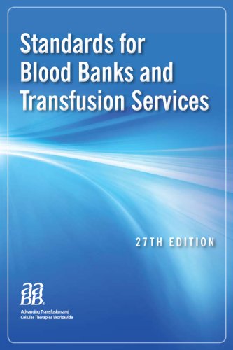 Standards for Blood Banks and Transfusion Services, 27th edition