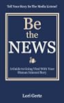 Be The News: A Guide To Going Viral W...