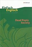 EinFach Englisch Unterrichtsmodelle - Unterrichtsmodelle f&uuml;r die Schulpraxis: Dead Poets Society - Engelbert Thaler