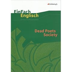 EinFach Englisch Unterrichtsmodelle. Unterrichtsmodelle f�r die Schulpraxis: Dead Poets Society