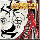 Tribute to Insane Clown Posse,