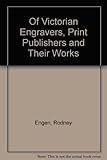 Dictionary of Victorian engravers, print publishers and their works