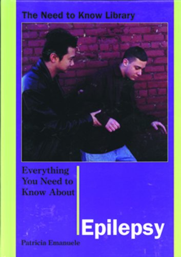 Everything You Need to Know About Epilepsy (Need to Know Library)