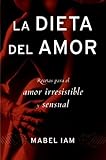 The Love Diet: Expert Techniques for Sensual Pleasure and Mind-blowing Sex