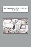 Studies in lifelong learning in Africa : from ethnic traditions to technological innovations
