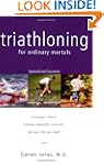 Triathaloning For Ordinary Mortals