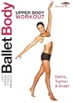 Ballet Body - Upper Body Workout (Aca...