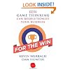 For the Win: How Game Thinking Can Revolutionize Your Business