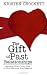 The Gift of Past Relationships: Learning From Your Past to Find the Love You Deserve