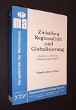 Produkt-Bild: Zwischen Regionalit&auml;t und Globalisierung: Studien zu Mission, &Ouml;kumene und Religion
