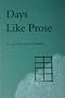 Days Like Prose
