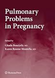 Pulmonary Problems in Pregnancy (Respiratory Medicine)  Humana Press