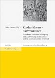 Kindersklaven - Sklavenkinder: Schicksale zwischen Zuneigung und Ausbeutung in der Antike und im interkulturellen Vergleich. Beitrage zur Tagung des ... antiken Sklaverei - Beiheft) (German Edition)