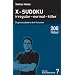 X-Sudoku - irregular - normal - killer: Diagonalsudoku in drei Varianten