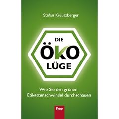 Die �ko-L�ge: Wie Sie den gr�nen Etikettenschwindel durchschauen