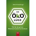 Die �ko-L�ge: Wie Sie den gr�nen Etikettenschwindel durchschauen