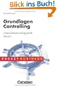 Pocket Business: Grundlagen Controlling: Unternehmen erfolgreich steuern