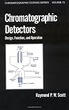 Chromatographic Detectors (Chromatographic Science Series)